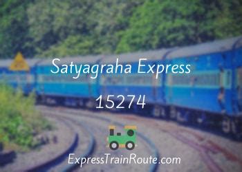 satyagrah express route|satyagrah express live status.